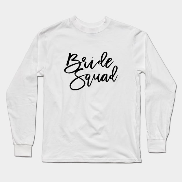 Bride Squad Wedding Bachelorette Party Long Sleeve T-Shirt by TheTreasureStash